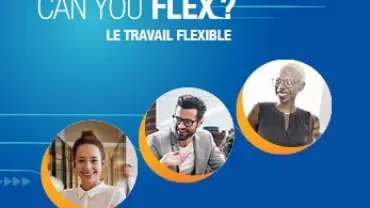 Three people with text 'Can you flex? Le travail flexible' on a blue background.